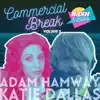 Adam Hamway & Katie Dallas - Commercial Break, Vol. 3